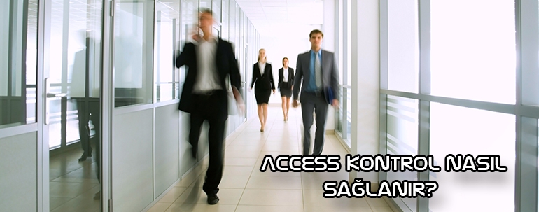 Access Kontrol Nasıl Sağlanır?